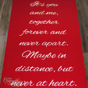 Celebrate the enduring love of a long-distance relationship with this heartfelt custom aisle runner design. "It's you and me together forever and never apart maybe in distance but never at heart"